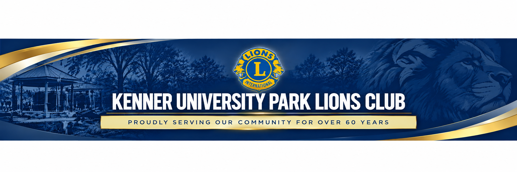 Kenner University Park Lions — Proudly serving our community for over 60 years